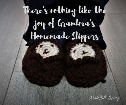 There's nothing like the joy of Grandma's Homemade Slippers